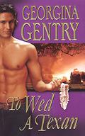 To Wed a Texan (Panorama of the Old West #27) by Georgina Gentry