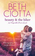 Beauty & the Biker (Impossible Dream #1) by Beth Ciotta