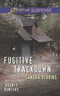 Fugitive Trackdown (Bounty Hunters #1) by Sandra Robbins