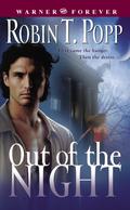 Out of the Night (Night Slayer #1) by Robin T. Popp