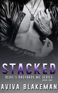 Stacked (Devil's Bastards MC #1) by Aviva Blakeman