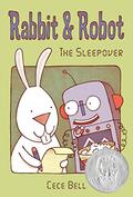 Rabbit and Robot: The Sleepover by Cece Bell