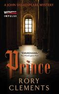 Prince (John Shakespeare [Publication Order] #3) by Rory Clements
