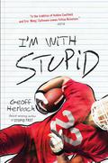 I'm With Stupid by Geoff Herbach, Nick Podehl