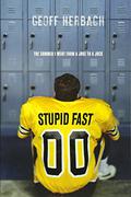 Stupid Fast (Stupid Fast #1) by Geoff Herbach