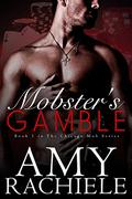 Mobster's Gamble (Chicago Mob #1) by Amy Rachiele