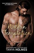 Within Temptation (Sons of Temptation #1) by Tanya Holmes