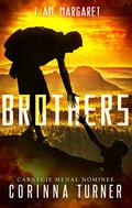 Brothers: A Short Prequel Novella (I Am Margaret #0.5) by Corinna Turner