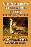 Stories from the Faerie Queen: Told to the Children by Jeanie Lang