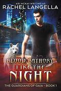Blood Bathory: Like the Night by Rachel Langella