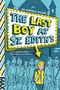 The Last Boy at St. Edith's  (MAX) by Lee Gjertsen Malone