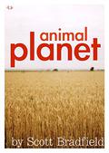 Animal Planet: Revised Edition with a New Afterword by the Author by Scott Bradfield
