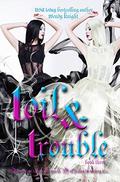 Toil & Trouble (Toil & Trouble #3) by Wendy Knight
