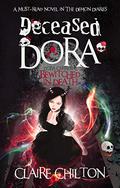 Deceased Dora (The Demon Diaries #2) by Claire Chilton