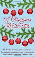 A Christmas Yet to Come: A Collection of Short Stories by Olivia Hardin