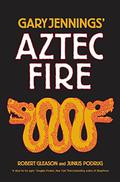 Aztec Fire (Aztec #5) by Gary Jennings