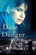 A Date with Danger (Jacklyn Wyatt Adventures #1) by Kari Iroz