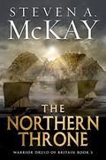 The Northern Throne (Warrior Druid of Britain #3) by Steven A. McKay