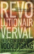 Revolutionair verval en de conservatieve vooruitgang in de achttiende en negentiende eeuw by Roger Scruton
