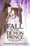 Fall of the Demon Prince (Rest in a Demon's Embrace #1) by Tinalynge