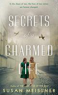 Secrets of a Charmed Life by Susan Meissner