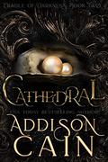 Cathedral by Addison Cain