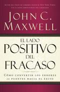 Failing Forward: Turning Mistakes Into Stepping Stones for Success by John C. Maxwell