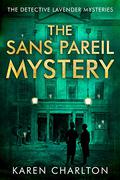 The Sans Pareil Mystery (Detective Lavender Mysteries #2) by Karen Charlton