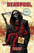 Deadpool, Volume 11: Dead (Deadpool (2008) (Collected Editions) #11) by Daniel Way