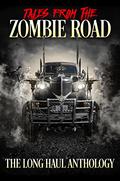Tales from the Zombie Road by Grivante