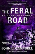 The Feral Road (Omega Days #5) by John L. Campbell