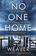 No One Home (David Raker #10) by Tim Weaver