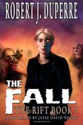 The Fall by Robert J. Duperre