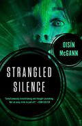 Strangled Silence (Strangled Silence #1) by Oisin McGann