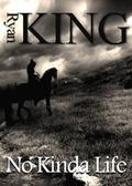 No Kinda Life by Ryan King