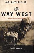 The Way West (The Big Sky #2) by A.B. Guthrie Jr.