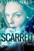 Scarred - Part 4 by Kylie Walker