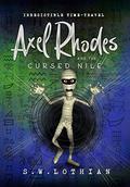 Axel Rhodes and the Cursed Nile (Axel Rhodes Adventures #2) by S.W. Lothian