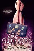 Like Clockwork by Elle Strauss