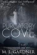 Purgatory Cove - Book Five (The 1929 Series #5) by M.L. Gardner