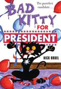 Bad Kitty for President (Bad Kitty Chapter Book #5) by Nick Bruel