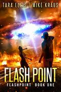 Flashpoint by Tara Ellis, Mike Kraus