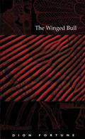 The Winged Bull by Dion Fortune