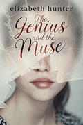 The Genius and the Muse by Elizabeth Hunter