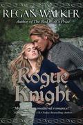 Rogue Knight (Medieval Warriors #2) by Regan Walker