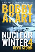 Devil Storm (Nuclear Winter #4) by Bobby Akart