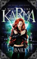 A Name Like Karma by G. Bailey