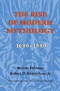 The Rise of Modern Mythology, 1680-1860 by Mircea Eliade