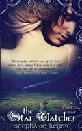 The Star Catcher (The Star Child #3) by Stephanie Keyes