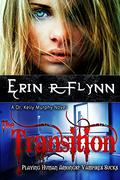The Transition by Erin R. Flynn